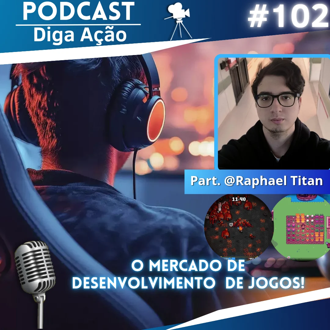 #102- As etapas e os desafios de desenvolver um Jogo! (Part. Dev. @Raphael Tiritan)