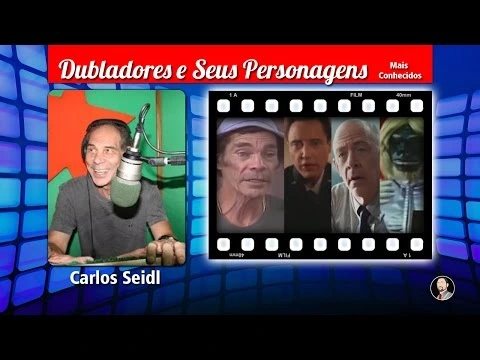 Carlos Seidl - Dubladores e Seus Personagens