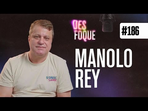 MANOLO REY (Dublador do Sonic) - Desfoque Podcast #186