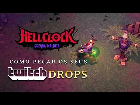 Hell Clock: Guerra Maldita - Como pegar seus Twitch Drops